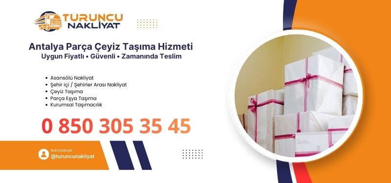 Antalya Parça Çeyiz Taşıma Hizmeti